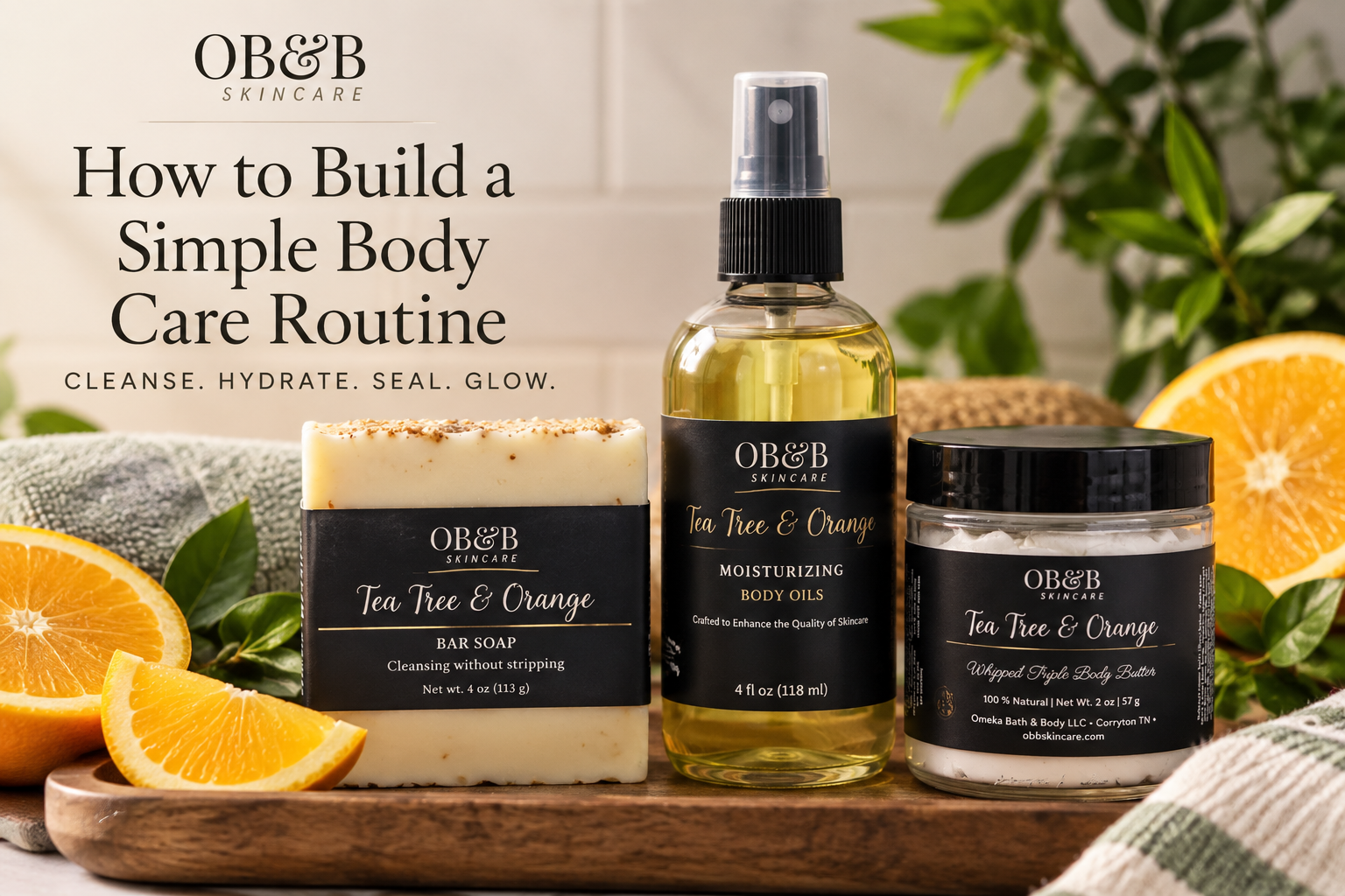 How to Build a Simple Body Care Routine